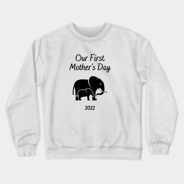 Our first mothers day 2022 gift for mom Crewneck Sweatshirt by Ashden